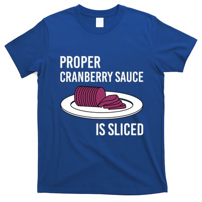 Canned Cranberry Sauce Is Right Jellied And Sliced Funny Gift T-Shirt