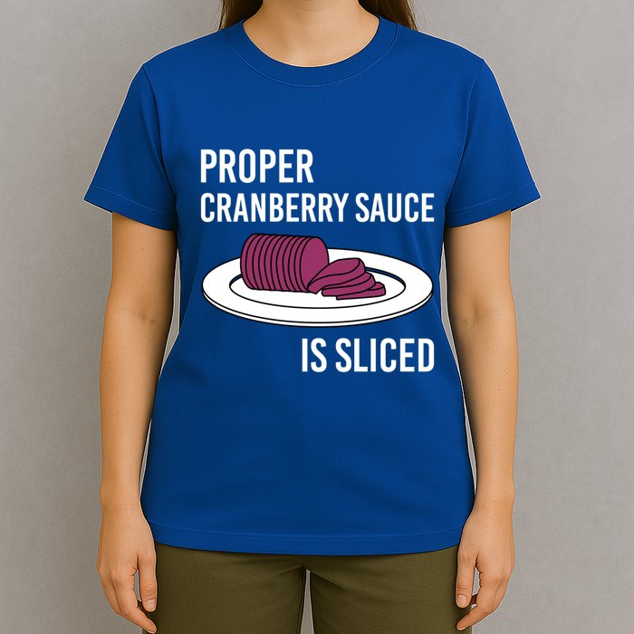 Canned Cranberry Sauce Is Right Jellied And Sliced Funny Gift T-Shirt