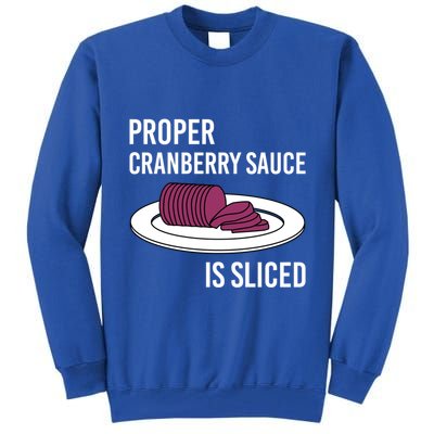 Canned Cranberry Sauce Is Right Jellied And Sliced Funny Gift Tall Sweatshirt