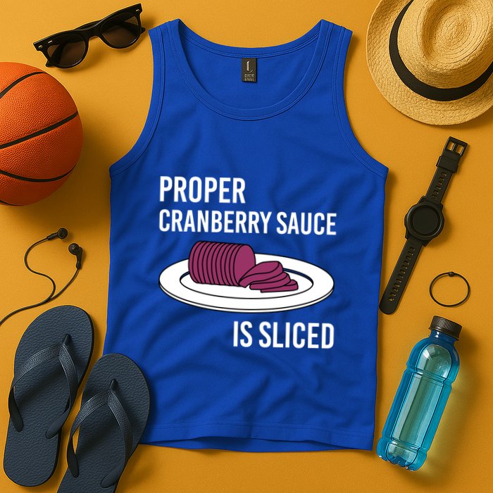 Canned Cranberry Sauce Is Right Jellied And Sliced Funny Gift Tank Top