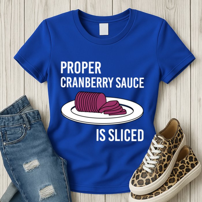 Canned Cranberry Sauce Is Right Jellied And Sliced Funny Gift Womens T-Shirt