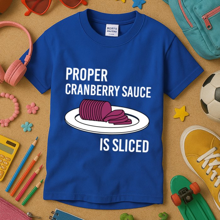 Canned Cranberry Sauce Is Right Jellied And Sliced Funny Gift Kids T-Shirt