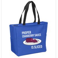 Canned Cranberry Sauce Is Right Jellied And Sliced Funny Gift Zip Tote Bag