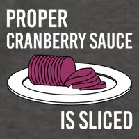 Canned Cranberry Sauce Is Right Jellied And Sliced Funny Gift Vector Backpack