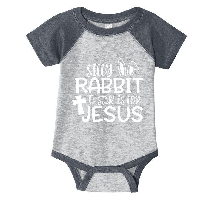 Christians Cute Silly Rabbit Easter Is For Jesus Infant Baby Jersey Bodysuit