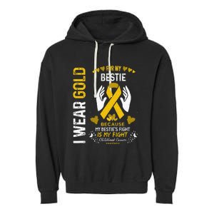 Childhood Cancer Survivor Support I Wear Gold For My Bestie Garment-Dyed Fleece Hoodie