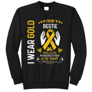 Childhood Cancer Survivor Support I Wear Gold For My Bestie Sweatshirt