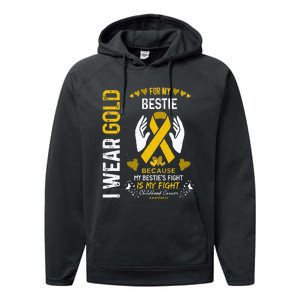 Childhood Cancer Survivor Support I Wear Gold For My Bestie Performance Fleece Hoodie