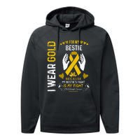 Childhood Cancer Survivor Support I Wear Gold For My Bestie Performance Fleece Hoodie