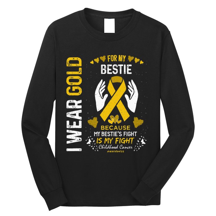 Childhood Cancer Survivor Support I Wear Gold For My Bestie Long Sleeve Shirt