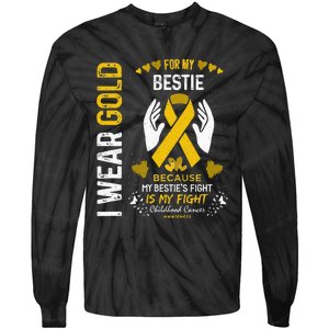 Childhood Cancer Survivor Support I Wear Gold For My Bestie Tie-Dye Long Sleeve Shirt