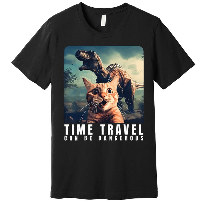 Crazy Cat Selfie Run Time Travel Can Be Dangerous Cat Love Premium T-Shirt