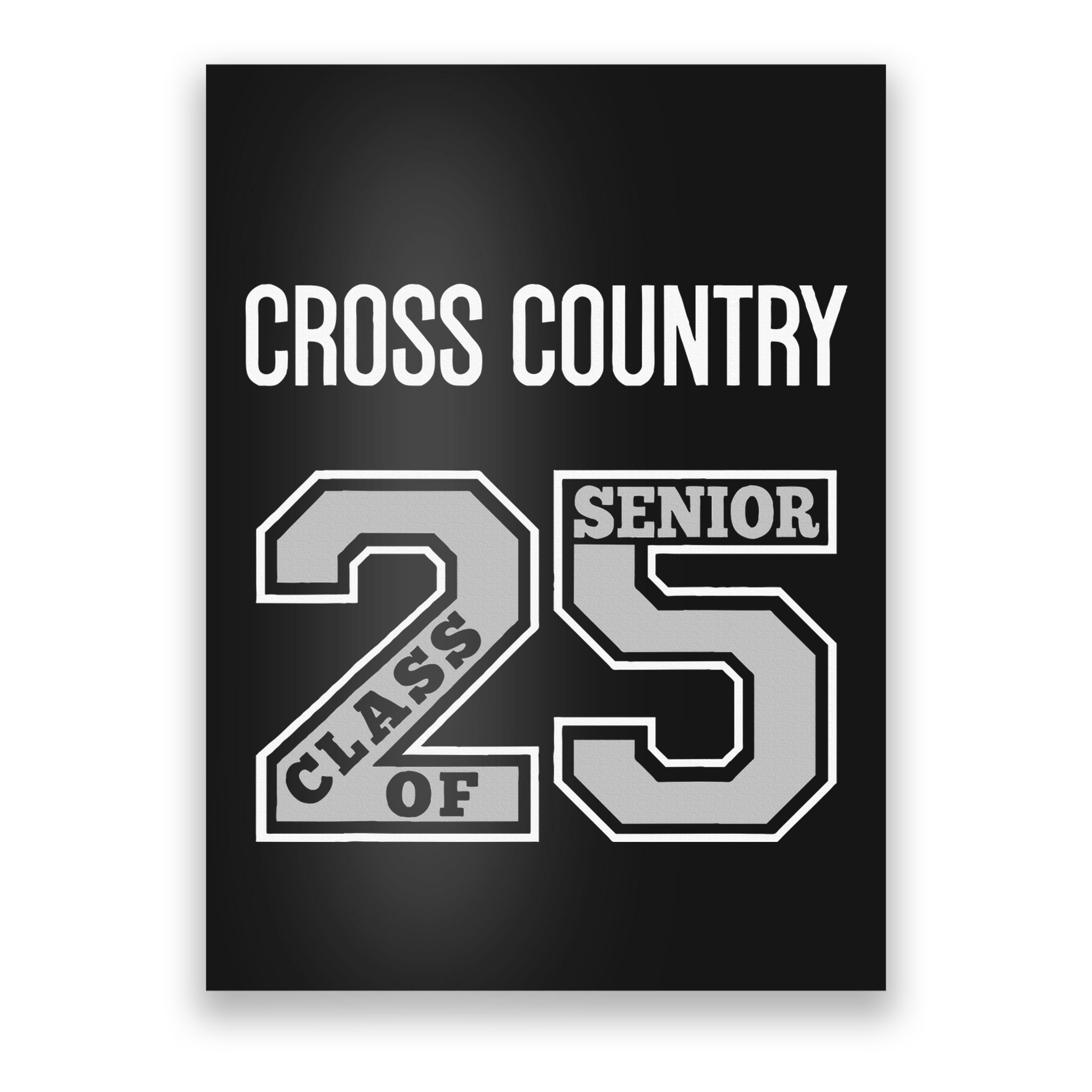 Cross Country Senior Class Of 2025 Xc Class 25 Team Swag Poster
