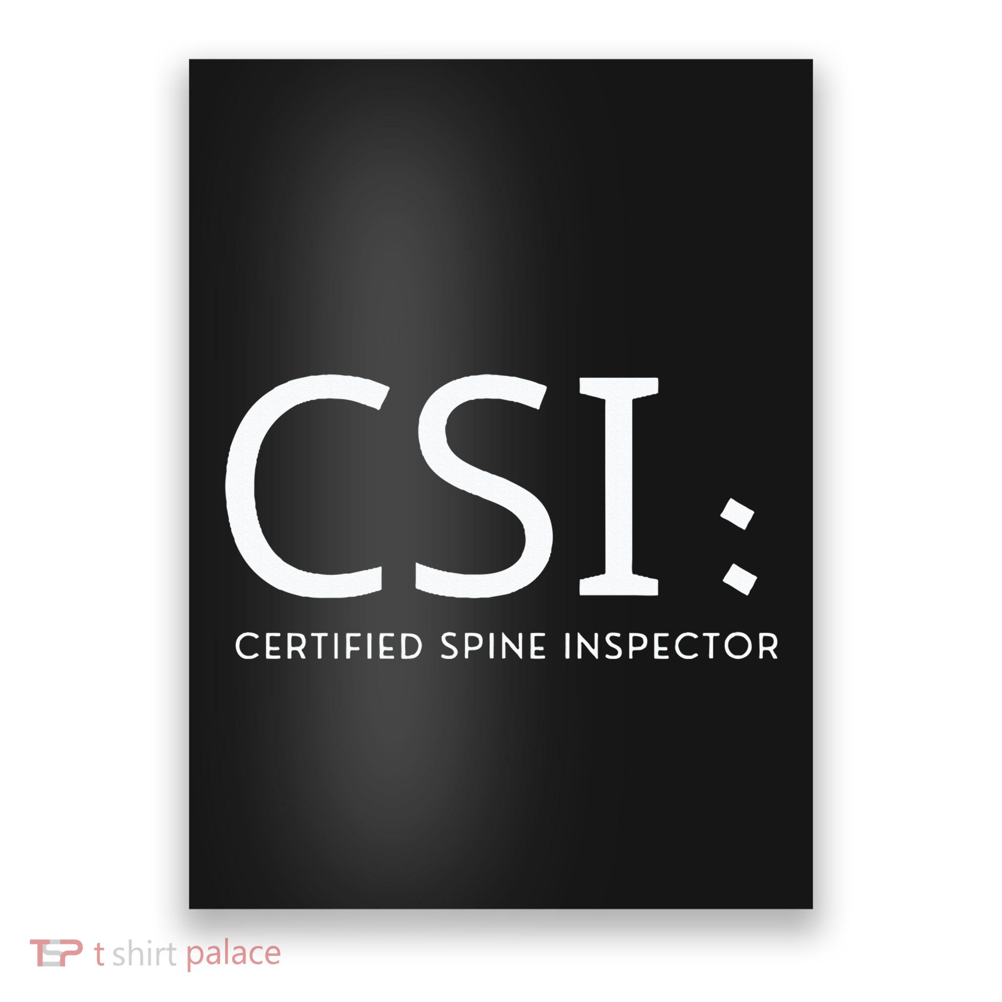 Csi Certified Spine Inspector Poster