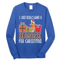 Cute Christmas Seahorse I Want A Seahorse Funny Gift Long Sleeve Shirt