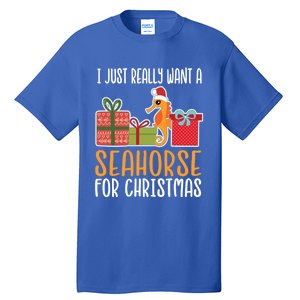 Cute Christmas Seahorse I Want A Seahorse Funny Gift Tall T-Shirt