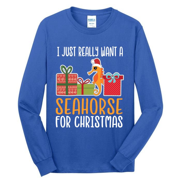 Cute Christmas Seahorse I Want A Seahorse Funny Gift Tall Long Sleeve T-Shirt