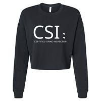 Csi Certified Spine Inspector Cropped Pullover Crew