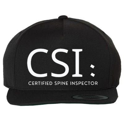 Csi Certified Spine Inspector Wool Snapback Cap