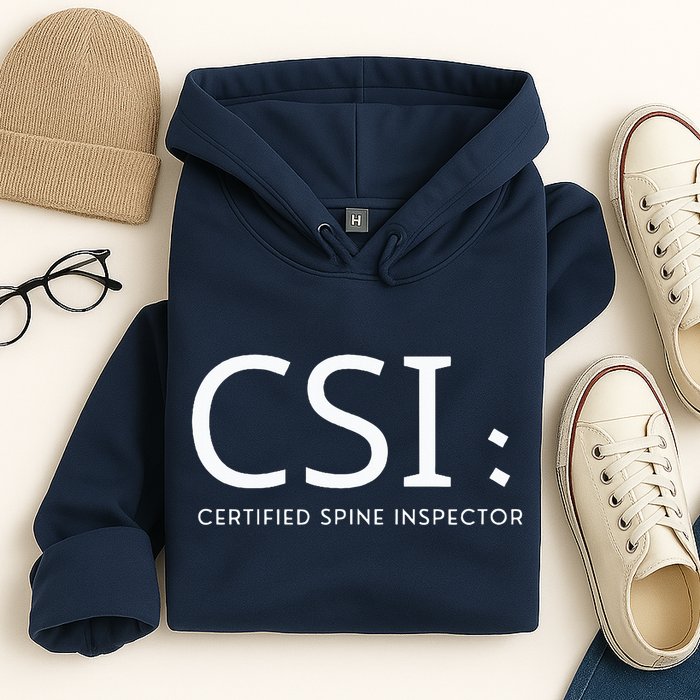Csi Certified Spine Inspector Hoodie