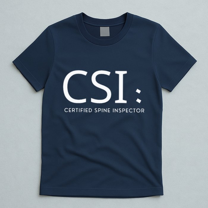 Csi Certified Spine Inspector T-Shirt
