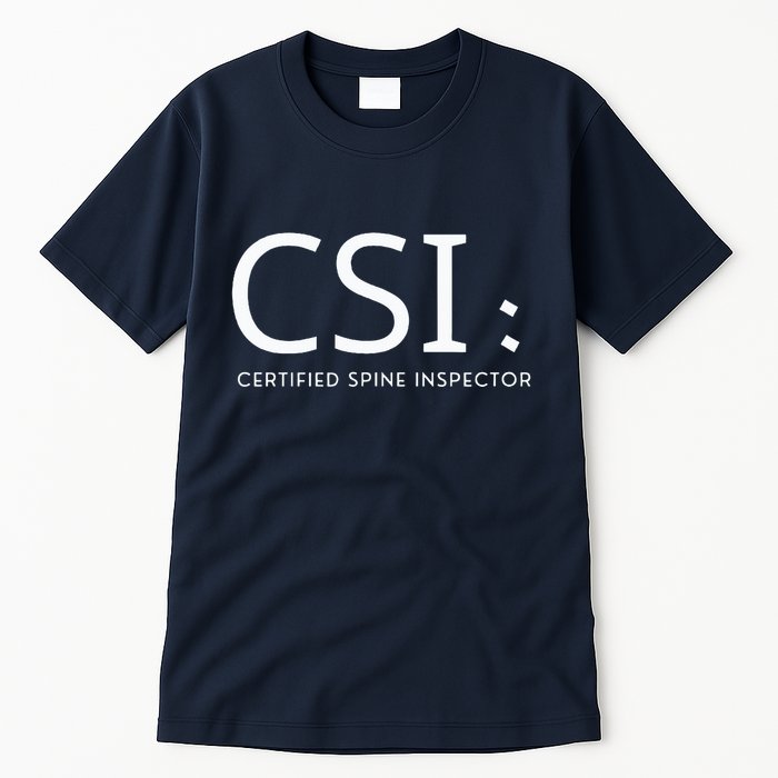Csi Certified Spine Inspector Tall T-Shirt
