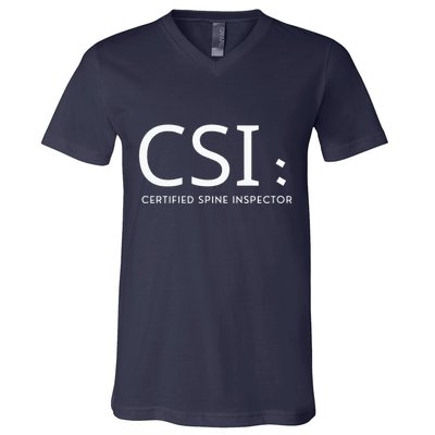 Csi Certified Spine Inspector V-Neck T-Shirt