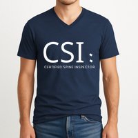 Csi Certified Spine Inspector V-Neck T-Shirt