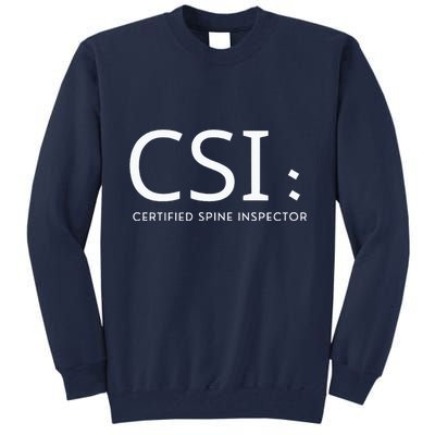 Csi Certified Spine Inspector Tall Sweatshirt