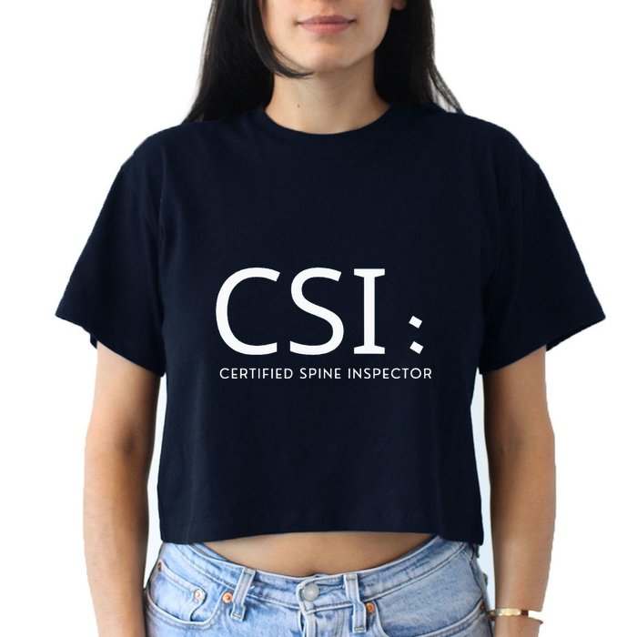 Csi Certified Spine Inspector Crop Top