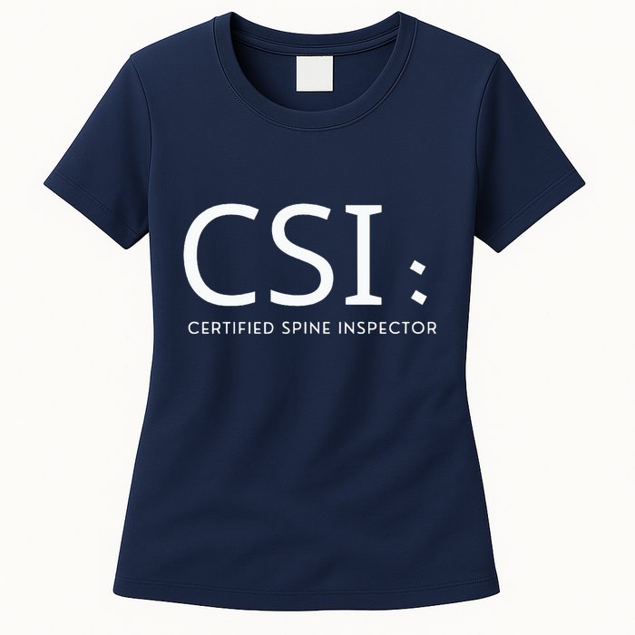 Csi Certified Spine Inspector Womens T-Shirt