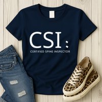 Csi Certified Spine Inspector Womens T-Shirt