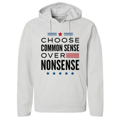 Choose Common Sense Over Nonsense Kamala Harris 2024 Performance Fleece Hoodie