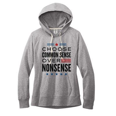 Choose Common Sense Over Nonsense Kamala Harris 2024 Women's Fleece Hoodie