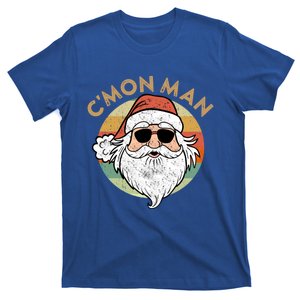 CMon Cool Santa Funny Political Christmas Quote Meme Gift T-Shirt