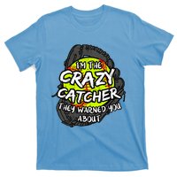 Crazy Catcher Softball Lovers Bat Ball Baseball Great Gift T-Shirt