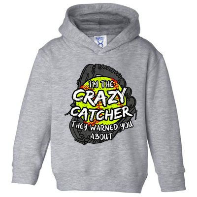 Crazy Catcher Softball Lovers Bat Ball Baseball Great Gift Toddler Hoodie