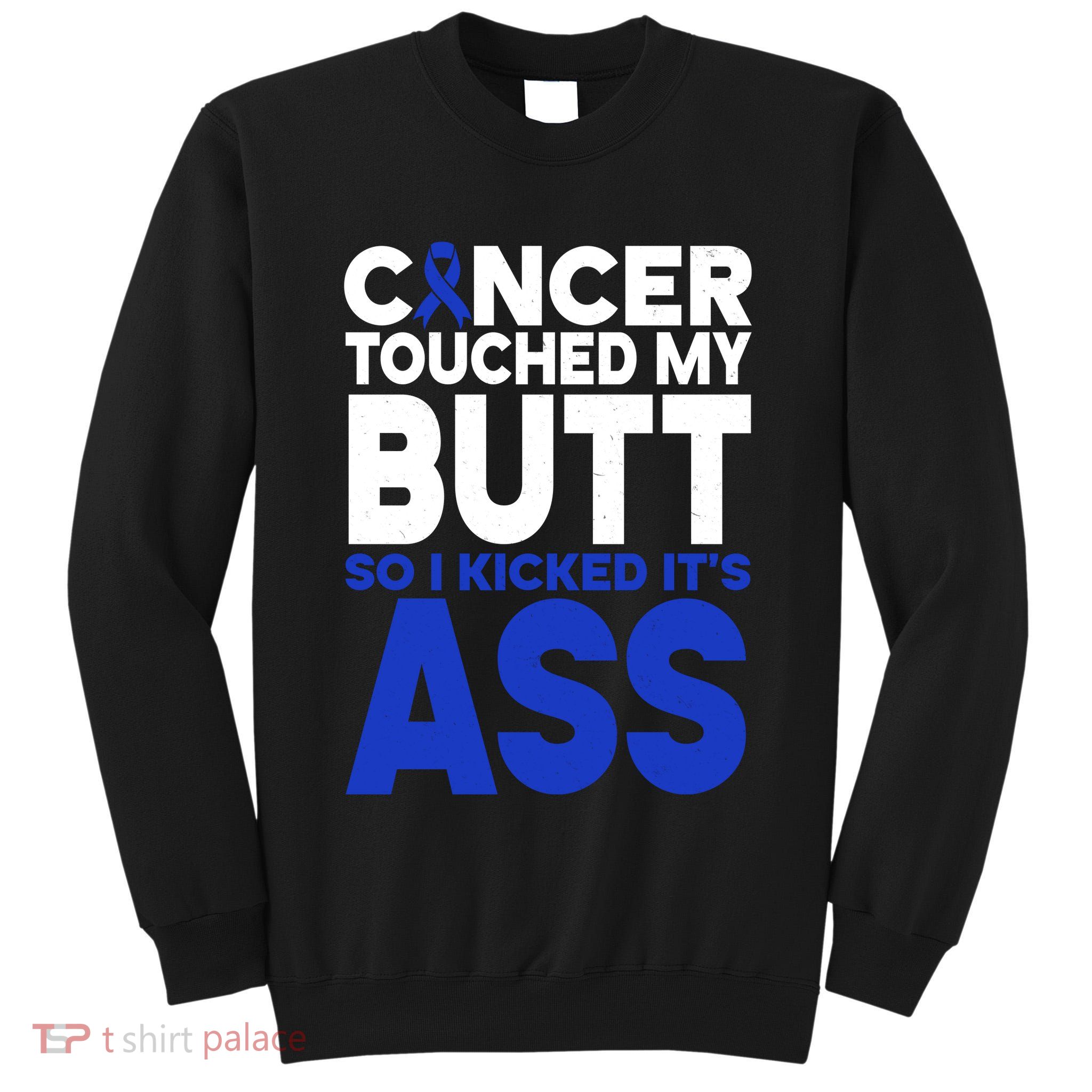 Colon Cancer Survivor Awareness Funny Tall Sweatshirt
