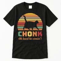 Chonk Cat Scale Meme Retro Oh Lawd He Comin Memes Tall T-Shirt
