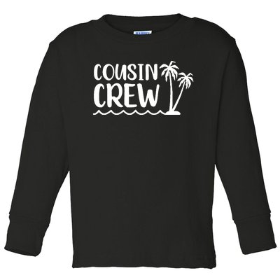 Cousin crew summer camp vacation Toddler Long Sleeve Shirt