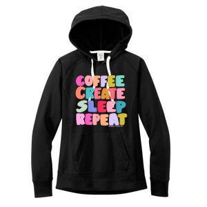 Coffee Create Sleep Repeat Cute Artwork Creatives Artists Women's Fleece Hoodie