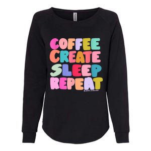 Coffee Create Sleep Repeat Cute Artwork Creatives Artists Womens California Wash Sweatshirt