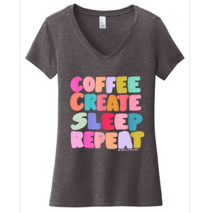 Coffee Create Sleep Repeat Cute Artwork Creatives Artists Women's V-Neck T-Shirt