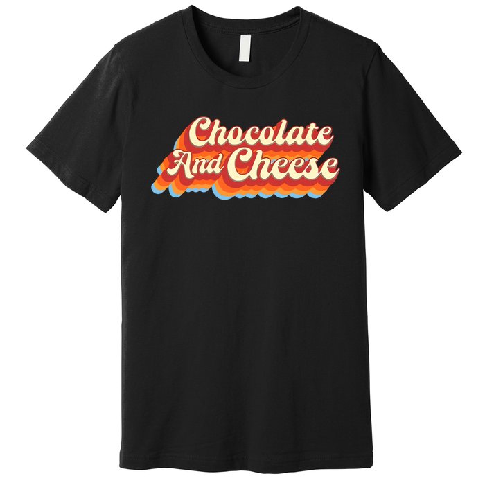 Chocolate & Cheese Script Premium T-Shirt