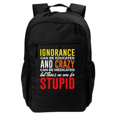 Can't Cure Stupid Hilarious Dumb Idiots Daily Commute Backpack