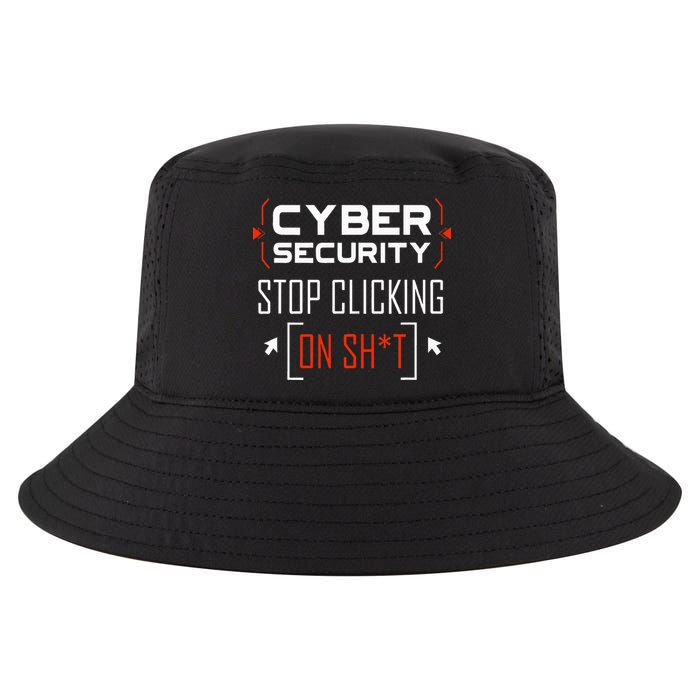 Cybersecurity Cyber Security DonT Click It Hacker Cool Comfort Performance Bucket Hat