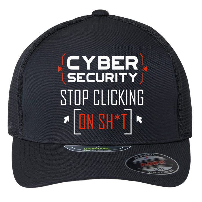 Cybersecurity Cyber Security DonT Click It Hacker Flexfit Unipanel Trucker Cap