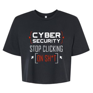 Cybersecurity Cyber Security DonT Click It Hacker Bella+Canvas Jersey Crop Tee