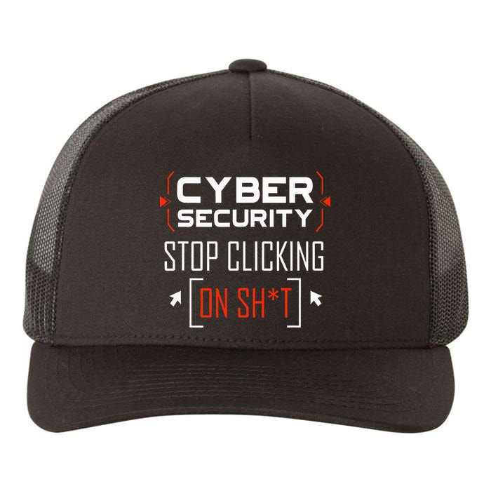 Cybersecurity Cyber Security DonT Click It Hacker Yupoong Adult 5-Panel Trucker Hat