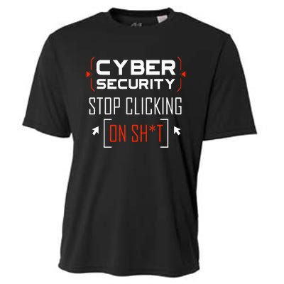 Cybersecurity Cyber Security DonT Click It Hacker Cooling Performance Crew T-Shirt